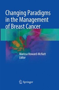 bokomslag Changing Paradigms in the Management of Breast Cancer