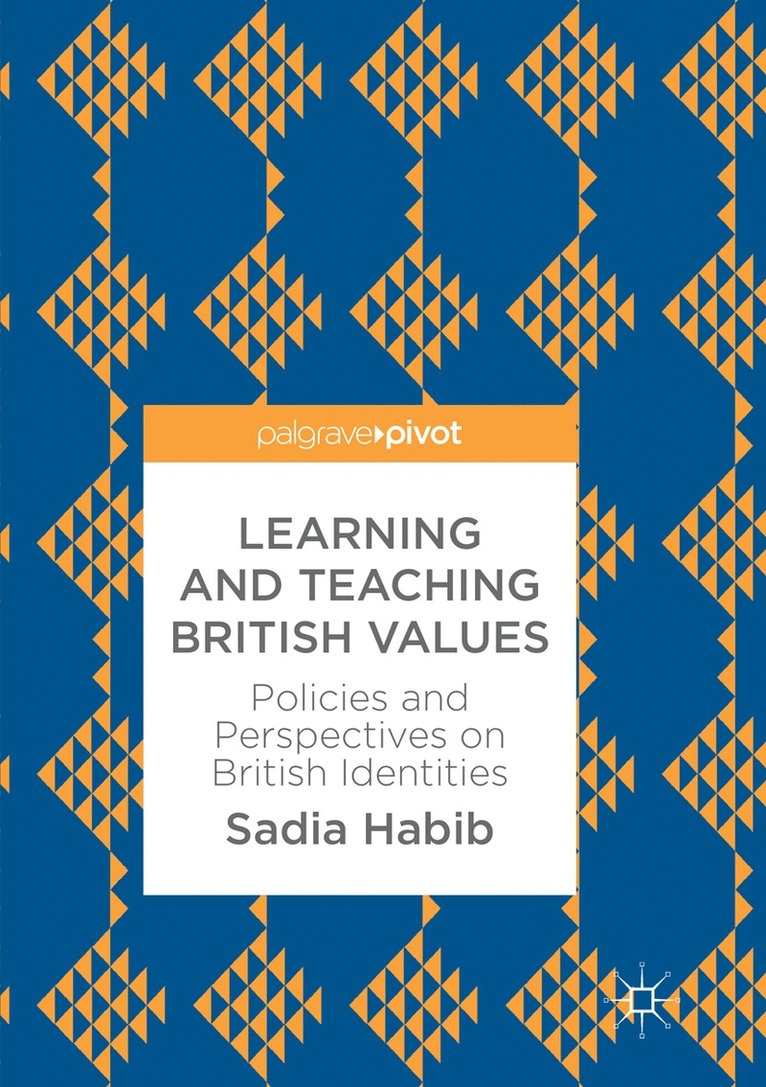 Sadia Habib - Learning and Teaching British Values, Häftad
