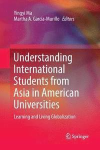 bokomslag Understanding International Students from Asia in American Universities