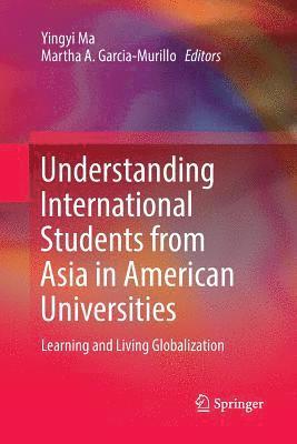 Understanding International Students from Asia in American Universities 1