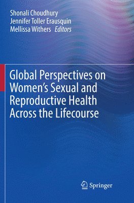 bokomslag Global Perspectives on Women's Sexual and Reproductive Health Across the Lifecourse