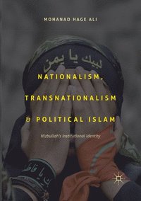 bokomslag Nationalism, Transnationalism, and Political Islam