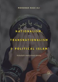 bokomslag Nationalism, Transnationalism, and Political Islam