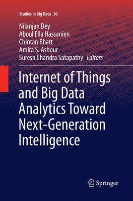 bokomslag Internet of Things and Big Data Analytics Toward Next-Generation Intelligence