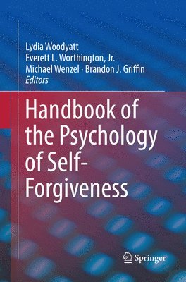 bokomslag Handbook of the Psychology of Self-Forgiveness