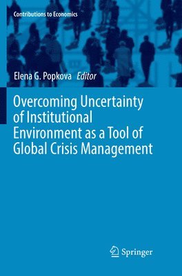 bokomslag Overcoming Uncertainty of Institutional Environment as a Tool of Global Crisis Management