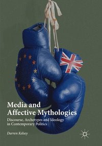 bokomslag Media and Affective Mythologies