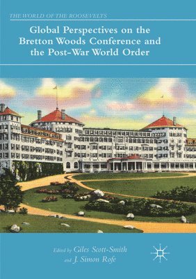 bokomslag Global Perspectives on the Bretton Woods Conference and the Post-War World Order