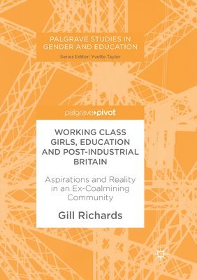 Working Class Girls, Education and Post-Industrial Britain 1