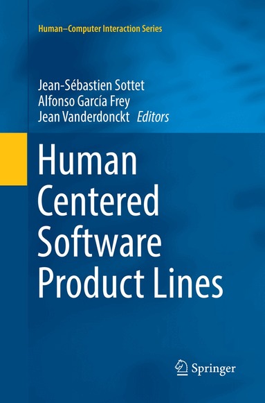 Jean-Sébastien Sottet, Alfonso García Frey, Jean Vanderdonckt - Human Centered Software Product Lines, Häftad