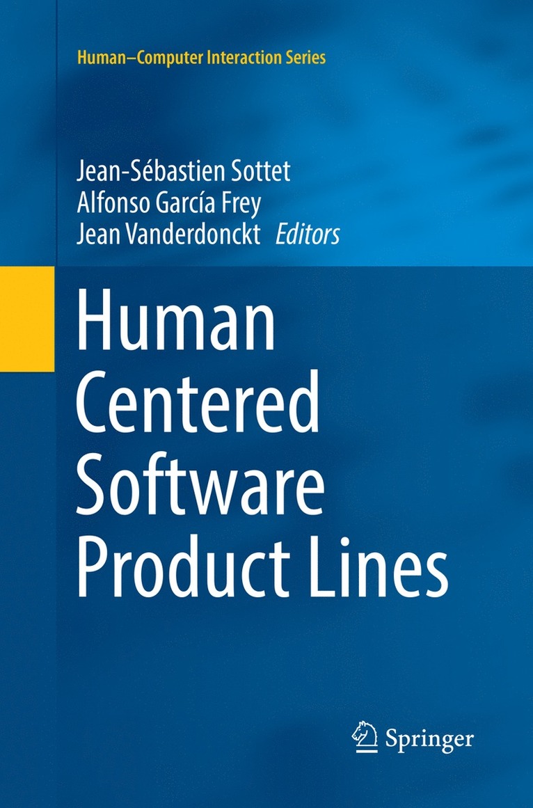 Jean-Sébastien Sottet, Alfonso García Frey, Jean Vanderdonckt, Jean-Sebastien Sottet, Alfonso Garcia Frey - Human Centered Software Product Lines, Häftad
