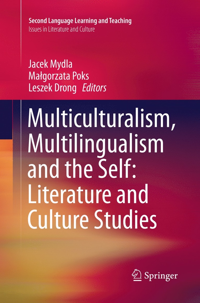 Multiculturalism, Multilingualism and the Self: Literature and Culture Studies