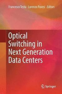 bokomslag Optical Switching in Next Generation Data Centers