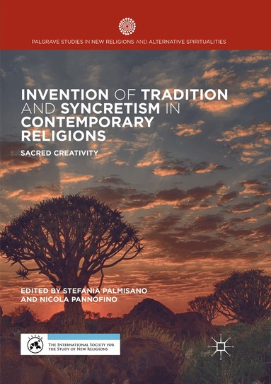 Stefania Palmisano, Nicola Pannofino - Invention of Tradition and Syncretism in Contemporary Religions, Häftad