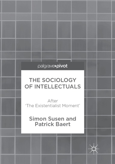 Simon Susen, Patrick Baert - Sociology of Intellectuals, Häftad