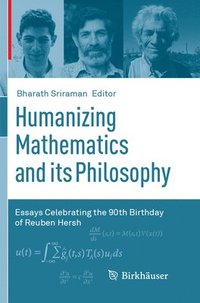 bokomslag Humanizing Mathematics and its Philosophy