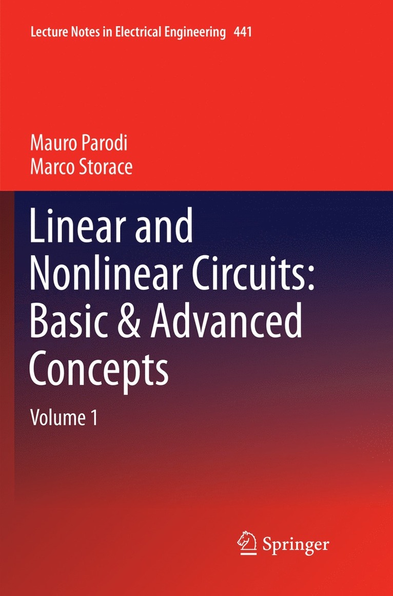 Linear and Nonlinear Circuits: Basic & Advanced Concepts 1