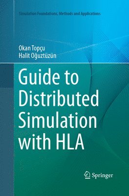 bokomslag Guide to Distributed Simulation with HLA