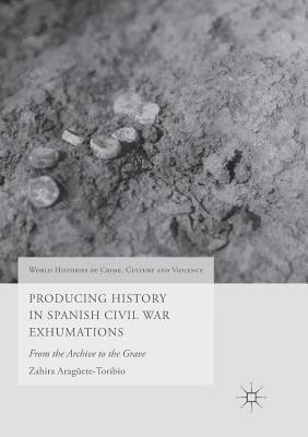 Producing History in Spanish Civil War Exhumations