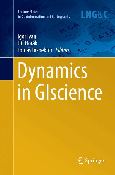 Igor Ivan, Jiří Horák, Tomáš Inspektor - Dynamics in GIscience, Häftad