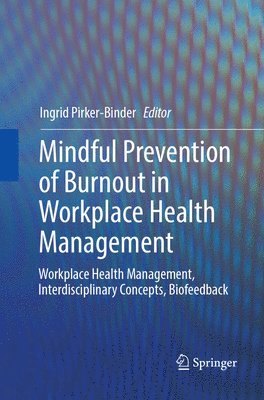 bokomslag Mindful Prevention of Burnout in Workplace Health Management