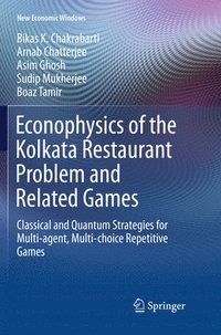 bokomslag Econophysics of the Kolkata Restaurant Problem and Related Games