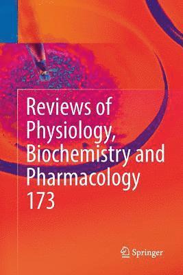 bokomslag Reviews of Physiology, Biochemistry and Pharmacology, Vol. 173