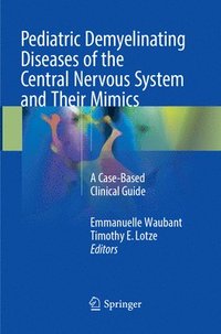 bokomslag Pediatric Demyelinating Diseases of the Central Nervous System and Their Mimics