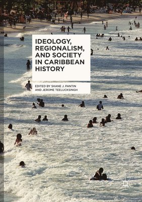 Ideology, Regionalism, and Society in Caribbean History 1