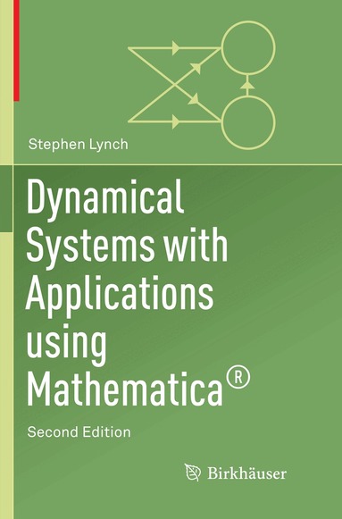 Stephen Lynch - Dynamical Systems with Applications Using Mathematica®, Häftad