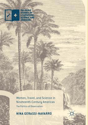 Women, Travel, and Science in Nineteenth-Century Americas 1