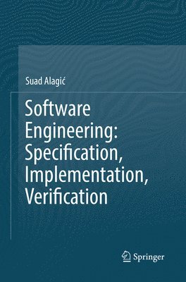 Software Engineering: Specification, Implementation, Verification 1