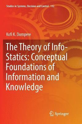 Theory of Info-Statics: Conceptual Foundations of Information and Knowledge