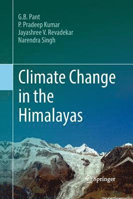 G. B. Pant, P. Pradeep Kumar, Jayashree V. Revadekar, Narendra Singh - Climate Change in the Himalayas, Häftad