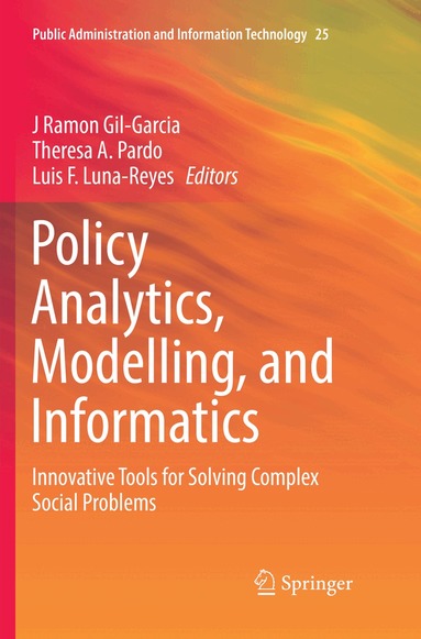 J Ramon Gil-Garcia, Theresa A. Pardo, Luis F. Luna-Reyes - Policy Analytics, Modelling, and Informatics, Häftad