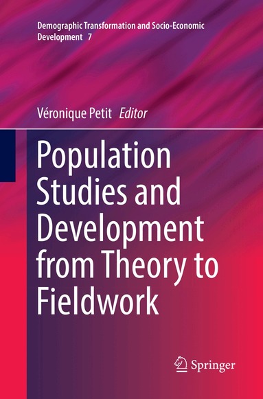 Véronique Petit - Population Studies and Development from Theory to Fieldwork, Häftad