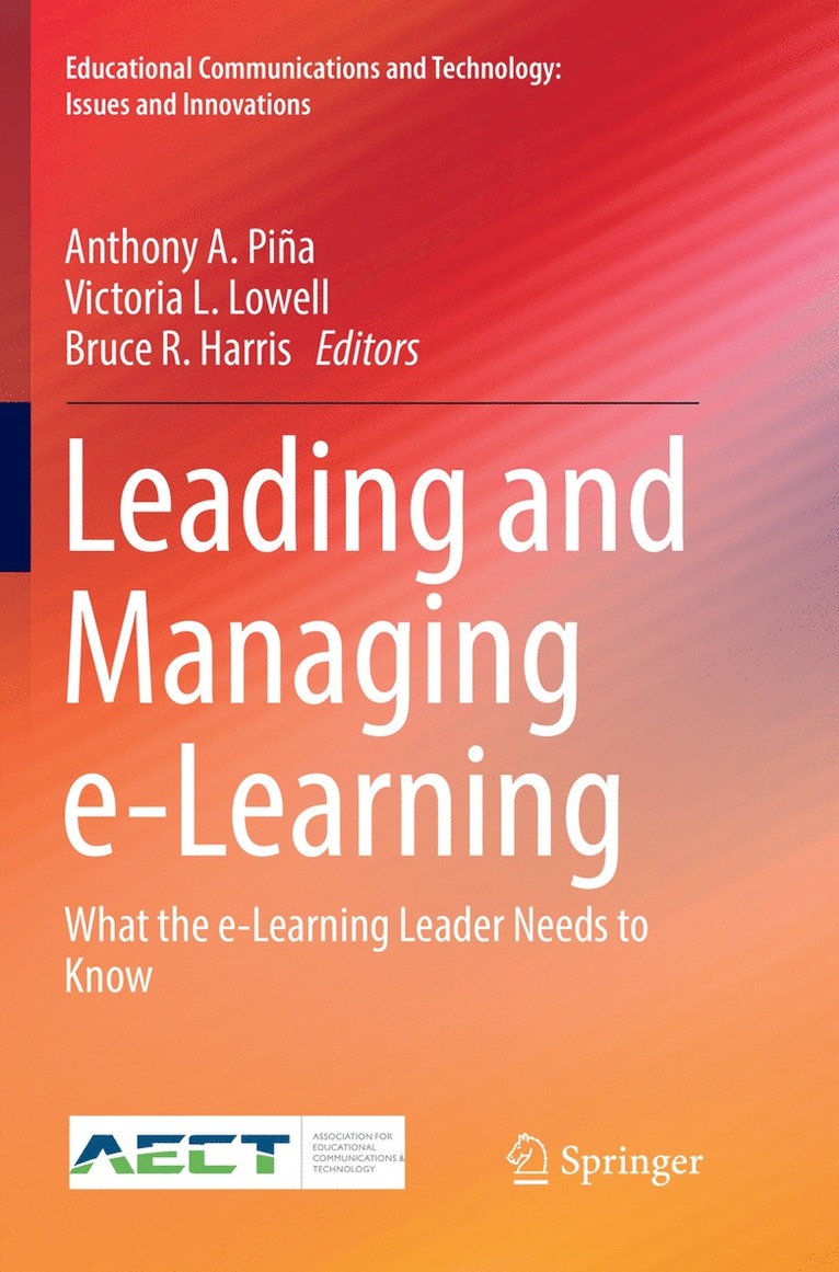 Anthony A. Piña, Victoria L. Lowell, Bruce R. Harris, Anthony A. Pina - Leading and Managing e-Learning, Häftad
