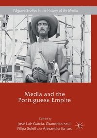 bokomslag Media and the Portuguese Empire