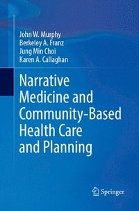 bokomslag Narrative Medicine and Community-Based Health Care and Planning