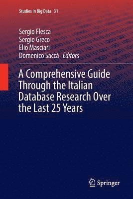 A Comprehensive Guide Through the Italian Database Research Over the Last 25 Years 1