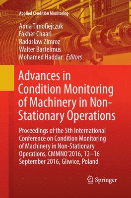 Advances in Condition Monitoring of Machinery in Non-Stationary Operations 1