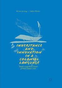 bokomslag Inheritance and Innovation in a Colonial Language