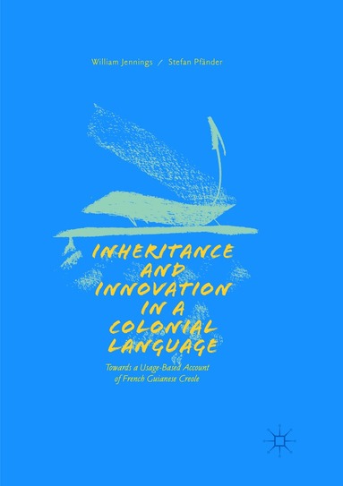 William Jennings, Stefan Pfänder - Inheritance and Innovation in a Colonial Language, Häftad