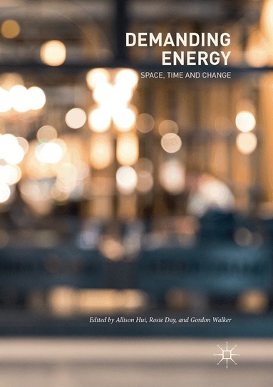 Allison Hui, Rosie Day, Gordon Walker - Demanding Energy, Häftad