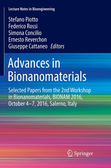 Stefano Piotto, Federico Rossi, Simona Concilio, Ernesto Reverchon, Giuseppe Cattaneo - Advances in Bionanomaterials, Häftad
