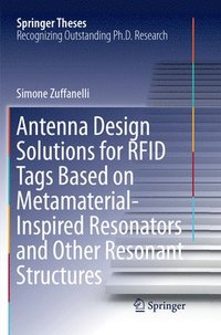 bokomslag Antenna Design Solutions for RFID Tags Based on Metamaterial-Inspired Resonators and Other Resonant Structures