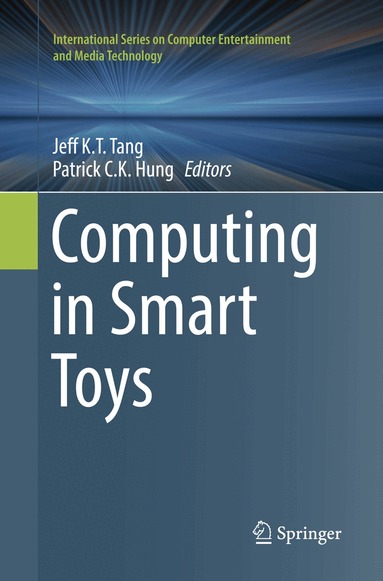 Jeff K.T. Tang, Patrick C. K. Hung - Computing in Smart Toys, Häftad
