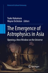 bokomslag The Emergence of Astrophysics in Asia