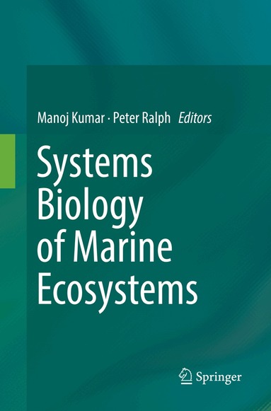Manoj Kumar, Peter Ralph - Systems Biology of Marine Ecosystems, Häftad