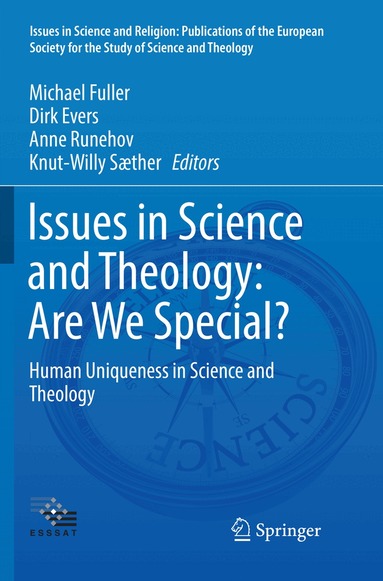 Michael Fuller, Dirk Evers, Anne Runehov, Knut-Willy Sæther - Issues in Science and Theology: Are We Special?, Häftad